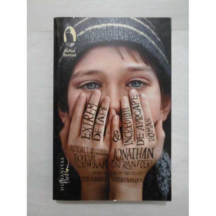 EXTREM DE TARE SI INCREDIBIL DE APROAPE  -  JONATHAN SAFRAN FOER